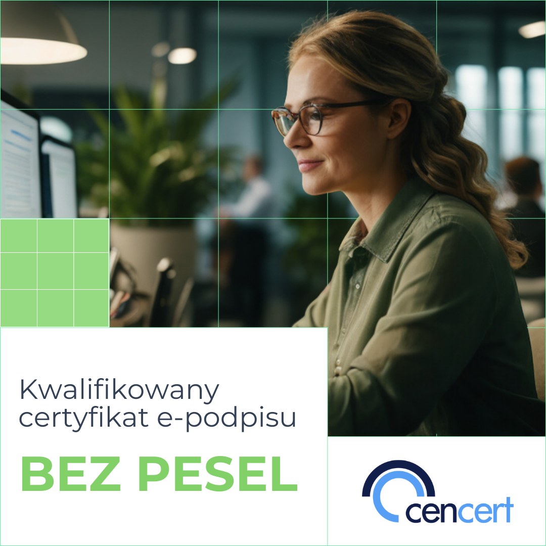 Kwalifikowany Podpis Elektroniczny – bez PESEL